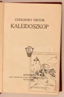 Cholnoky Viktor: Kaleidoszkop. Első kiadás! Bp., "Az Élet" Irodalmi Nyomda Rt. (Révai bizo...