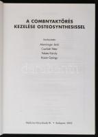 A combnyaktörés kezelése osteosynthesissel. Szerk.: Manninger Jenő et al. Bp., 2002, Medicina Könyvk...