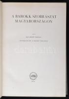 Aggházy Mária: A barokk szobrászat Magyarországon. Bp., 1959, Akadémiai Kiadó. Kiadói egészvászon kö...