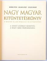 Bodrogi Péter, Molnár József, Zeidler Sándor: Nagy magyar kitüntetéskönyv. A magyar állam rendjelei ...