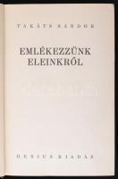 Takáts Sándor: Emlékezzünk eleinkről. Bp., é. n., Genius. Vászonkötésben, jó állapotban.