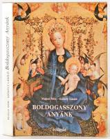 P. Majsai Mór - Székely László: Boldogasszony anyánk. Bp., é. n., Ecclesia. Vászonkötésben, papír védőborítóval, jó állapotban.