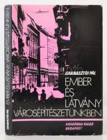 Granasztói Pál: Ember és látvány városépítészetünkben. Bp., 1972, Akadémiai. Vászonkötésben, papír védőborítóval, jó állapotban.