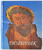 Olasz Ferenc: Dicsértessék. Bp., 1989, Optimum Kiadó. Kartonált papírkötésben, jó állapotban.