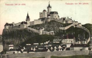 Trencsén, Trencin; A vár 200 évvel ezelőtt, kiadja Gansel Lipót / the castle 200 years ago