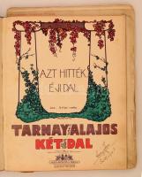 cca 1910 Tarnay Alajos dalai, egybekötve, díszes címlapi illusztrációkkal. Budapest, é.n., Rózsavölg...