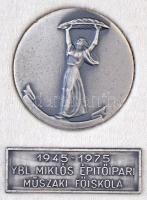 1975. "1945-1975 Ybl Miklós Építőipari Műszaki Főiskola" ezüstözött fém emlékérem dísztokban (40mm) T:1-