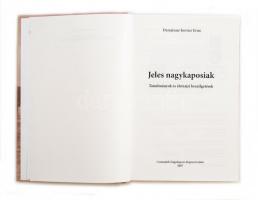 Demjénné Kovács Erna: Jeles nagykaposiak. Tanulmányok és életrajzi beszélgetések. Nagykapos, 2007, C...
