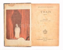 Vegyes könyv tétel, 2 db: 
Anatole France: Thais. Fordította Aranyossy Pál. Budapest, é.n., Ahtenae...
