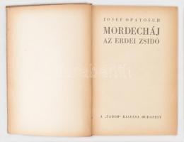 Josef Opatosuh: Mordecháj, az erdei zsidó. Fordította: H. Ádám Géza. Budapest, é.n., Tábor. Kiadói f...