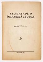 Bálint Aladárné: Felszabadító önmunkálkodás. Budapest, 1942, Bethlen Nyomda Rt. Kiadói papírkötés.