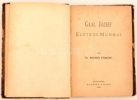 Dr. Badics Ferenc: Gaál József élete és munkái. Budapest, 1881, Aigner Lajos. Átkötött félvászon köt...