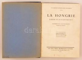 La Hongrie. D'Hier et d'aujourd'hui. Bibliothéque Hongroise. Paris, 1932, Les Oeuvres...