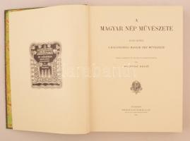 Malonyay Dezső: A magyar nép művészete. 1-5. köt. Reprint! Budapest, 1985, Helikon. Kiadói díszes vá...