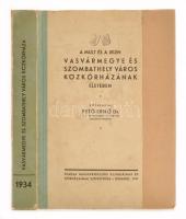 Dr. Pető Ernő: A mult és a jelen Vasvármegye és Szombathely város kórházának életben. Budapest, 1934, Magyarország Klinikáinak és Kórházainak Szövetsége. Kiadói papírkötés, picit viseltes, javított borítóval, számos fekete-fehér illusztrációval. A szerző által aláírt példány.