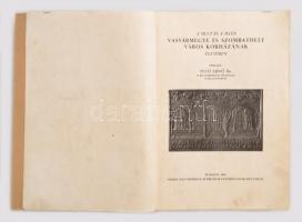 Dr. Pető Ernő: A mult és a jelen Vasvármegye és Szombathely város kórházának életben. Budapest, 1934...
