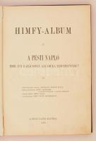 Himfy-Album. A Pesti Napló 1900. évi karácsonyi ajándéka előfizetőinek. Budapest, 1900, Pesti Napló....