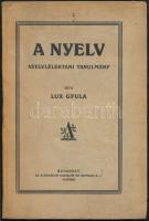 Lux Gyula: A nyelv. Nyelvlélektani tanulmány. Budapest, é.n, Athenaeum Irodalmi és Nyomdai Rt. Kiadói papírkötés.