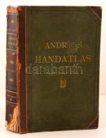 Andrees Allgemeiner Handatlas. Negyedik kiadás. Bielefeld & Leipzig, 1899, Velhagen & Klasing Verlag. Kiadói kopottas félbőr kötés, sérült, hiányos gerinccel, egy lap kijár, néhányon lapon gyerekfirka, egy részükön szakadás, német nyelven. Half-leather-binding, in german language, with some damages, in poor condition.