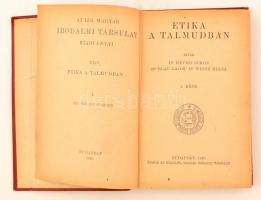 Hevesi Simon, Blau Lajos, Weisz Miksa: Etika a Talmudban. 1-2. rész. Bp., 1920, Izraelita Magyar Irodalmi Társulat (Az Izraelita Magyar Irodalmi Társulat kiadványai 44.). Kicsit sérült vászonkötésben, egyébként jó állapotban.