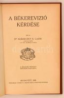 Szádeczky-Kardoss Lajos: A békerevízió kérdése. Bp., 1926, Magyar Nemzeti Szövetség. Későbbi vászonkötésben, jó állapotban.