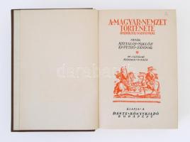 Asztalos Miklós - Pethő Sándor: A magyar nemzet története ősidőktől napjainkig. Bp., é. n., Dante. D...