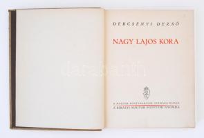 Dercsényi Dezső: Nagy Lajos kora. Bp., é. n., Királyi Magyar Egyetemi Nyomda. Díszes vászonkötésben,...