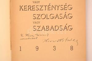 Horváth Béla: Pogányság vagy kereszténység. Szolgaság vagy szabadság. Budapest, 1938, Korszerű Magya...