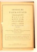 Irodalmi tájékoztató. Válogatott magyar könyvek jegyzéke 1937-1938. XI. évfolyam. Összeállította: Ma...