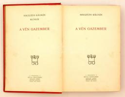Mikszáth Kálmán: A vén gazember. Mikszáth Kálmán munkái. Budapest, 1906, Révai Testvérek Irodalmi In...