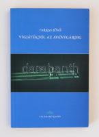 Farkas Jenő: Vígjátéktól az avantgárdig. Palamart kiadó, 2010, 221 p. Papírkötés, jó állapot, szerzői dedikációval