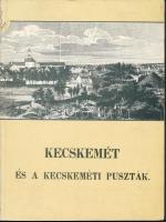 Kecskemét és a kecskeméti puszták, hasonmás kiadás. Sümegi György (szerk.), Kecskemét, 1980, Kecskeméti Városi Tanácsa, 128 p. Papírkötés, végén képes melléklet, jó állapotban