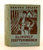 Darvas József: Elindult szeptemberben. Budapest, 1943, Dante. Második kiadás. Kiadói félvászon kötés, kiadói papírborítóban, picit maszatos gerinccel, de egyébként jó állapotban.