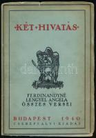 Két hivatás. Ferdinandyné Lengyel Angela összes versei. Bp., 1940, Cserépfalvi Kiadás. Kiadói papírkötés, kopottas állapotban.