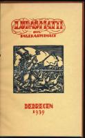 Fazekas Mihály: Ludas Matyi. Debrecen, 1939, Exodus. Szoboszlai Mata János 10 eredeti fametszetével,...