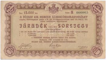 1926. "A József Kir. Herceg Szanatórium-Egyesület szegény tüdőbetegeinek javára" sorsjegy, 15.000K értékben T:II-