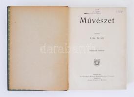 1910 Művészet. Szerk.: Lyka Károly. Budapest, 1910, Singer és Wolfner. Kilencedik évfolyam. Kiadói e...