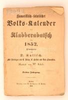 1852 Humoristisch-satyrischer Volks-Kalender des Kladderadatsch, hrsg. Kalisch, D[avid]. Kissé megviselt, hiányos papírkötésben.