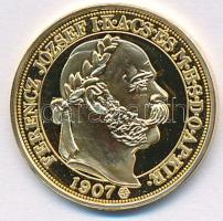 1907. 100K "Ferenc József Megkoronázásának Negyvenedik Évfordulójára" aranyozott Ag utánveret (5,49g/0.999/25mm) T:PP