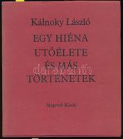 Kálnoky László: Egy hiéna utóélete és más történetek. Budapest, 1981, Magvető Könyvkiadó. Kiadói kartonált papírkötés, kiadói papírborítóban. A szerző által aláírt példány.