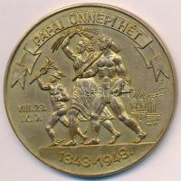 1948. "Pápai Ünnepi Hét 1848-1948 / A jó munkáért" aranyozott Br díjplakett (60mm) T:2