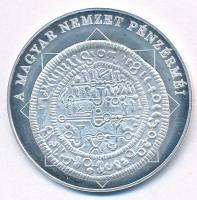 DN "A magyar nemzet pénzérméi - Magyar pénz - arab felirat 1172-1196" Ag emlékérem (10,56 ...