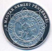 DN "A magyar nemzet pénzérméi - Károly Róbert és az első garas 1308-1342" Ag emlékérem (10...