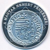 DN "A magyar nemzet pénzérméi - Az első Madonna ábrázolás dénáron 1458-1490" Ag emlékérem ...