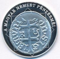 DN "A magyar nemzet pénzérméi - Első magyar kettős verdejegy 1387-1437" Ag emlékérem (10,3...