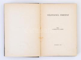 Gárdonyi Lajos: Véletlenül történt. Budapest, 1942, May János Nyomdai Műintézet Rt. Kiadói félvászon...