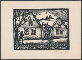 Sterbenz Károly (1909-1993): Kellemes Ünnepeket és Boldog Új Évet Kívánnak Mátyás Vilmosék, fametszet, rézkarc, papír, jelzett, 7x10 cm.