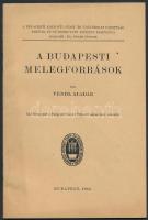Vegyes helytörténeti tétel, 4 db: 
Vendl Aladár: A budapesti melegforrások. Különlenyomat a Budapes...