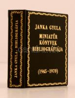 Janka Gyula: Miniatűr könyvek bibliográfiája 1945-1970. Bp., 1972, Műszaki Könyvkiadó. Minikönyv, műbőr kötésben, jó állapotban.