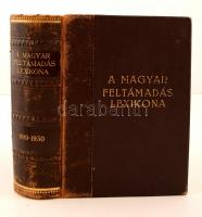 A magyar feltámadás lexikona 1919-1930. ( A magyar legujabb kor története.) Szerk.: Dr. Szentmiklóssy Géza. Budapest, 1930, Magyar Feltámadás Lexikona Kiadása. Kiadói félbőr kötés, picit kopott gerinccel, jó állaptban.